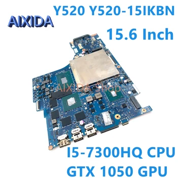 AIXIDA 15.6 Colių DY512 NM-B191 5B20N00291 Lenovo Y520 Y520-15IKBN Nešiojamas Plokštė SR32S I5-7300HQ CPU DDR4 GTX 1050 GPU