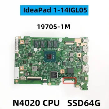 Lenovo IdeaPad 1-14IGL05 Kompiuterio Plokštę 19705-1M , CPU N4020 N5030 64G SSD 5B20S44209, 5B20S44197 5B20S44213