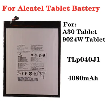 TLp040J1 Baterija Alcatel A30 / 9024W Tablet PC Baterijos 4080mAh Didelės Talpos Baterijas